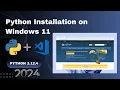 How to Install Python 3 12 4 on Windows 11 Step-by-Step Guide VS Code Python Extension 2024