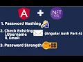 Encrypt Password in NET 6 Password strength checker in Angular Check existing Email Part 4