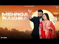 MEHNGA NAKHRA - Sukh Kairon (Official Video) | Shabby | Punjabi Couple Love Anthem