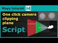 Maya tips tricks - Camera clipping plane script