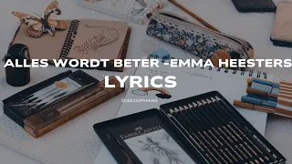 Alles Wordt Beter Emma Heesters Lyrics  Alles Wordt Beter Emma Heesters Lyrics