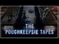 The DISTURBINGLY REAL HORROR of THE POUGHKEEPSIE TAPES