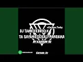 DJ TAME FEBRIO X TA SAYANG SEKALI PANGANA