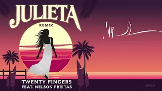 twenty fingers ft nelson freitas julieta remix