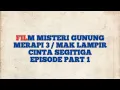 Download Lagu FILM MISTERI GUNUNG MERAPI 3 / MAK LAMPIR DAN GRANDONG CINTA SEGITIGA EPISODE PART 1