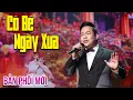 Download Lagu QUANG LÊ - CÔ BÉ NGÀY XƯA | Điệu Tango Say Đắm | Bản Phối Mới Mê Hồn | Xuan Phat Tai