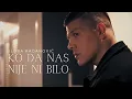 Lagu SLOBA RADANOVIĆ - KO DA NAS NIJE NI BILO (OFFICIAL VIDEO)