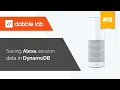 Saving Alexa session data in DynamoDB - Dabble Lab