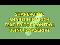Sharepoint SharePoint Rich Text Editor Control Using Javascript 3 Solutions