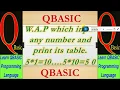 WRITE A QBASIC PROGRAM WHICH INPUT ANY NUMBER AND PRINT ITS TABLE