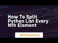 How to split python list every nth element