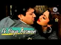 Lagu #Ek Naya Aasman💕Song by Alka Yagnik and Kumar Sanu