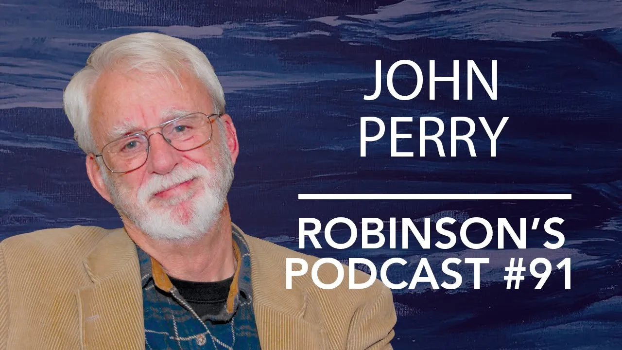 John Perry: Procrastination, Personal Identity, and the Self | Robinson's Podcast #91