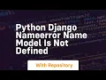 Python Django NameError name model is not defined