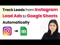 How to Track Leads from Instagram Lead Ads to Google Sheets Automatically
