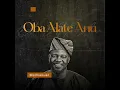 Oba Alate Anu (feat. Small Doctor) (Spiritual)