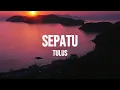 Download Lagu Tulus - Sepatu (Lirik)