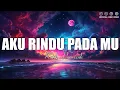 Lagu Ratih Purwasih - Aku Rindu Pada Mu || Lirik Lagu