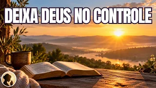 DEIXA DEUS no CONTROLE de TUDO e CONFIA