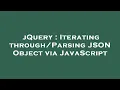 jQuery Iterating JSON Object via JavaScript