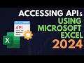 Accessing APIs using Microsoft Excel - 2024 edition