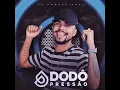 Dodô Pressão - 4 da Manhã (Áudio Oficial)