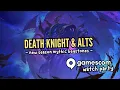 Download Lagu Death Knight \u0026 Alts Keystones + Path of Exile 2 Reveal | World of Warcraft | Live Gameplay - Luxthos