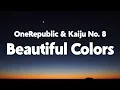 Download Lagu OneRepublic - Beautiful Colors (from Kaiju No. 8) [Lyrics]