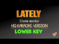 Download Lagu LATELY - Stevie Wonder (LOWER KEY KARAOKE HQ VERSION)
