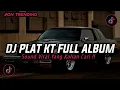 Download Lagu DJ PLAT KT BREAKBEAT NONSTOP TERBARU VERSION 2025 AUTO GELENG GELENG JEDAG JEDUG VIRAL TIKTOK🎵