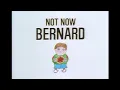 Download Lagu Not Now Bernard by David McKee