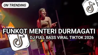 dj menteri durmagati funkot dj sengkuni nagih janji viral tiktok full bass paling enak 