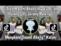 DJ TIAP MALAM ABANG GAK PULANG PULANG - DJ JARANG PULANG XPINN RMX VIRAL TIKTOK MENGKANE 2025