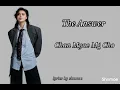 The Answer-Chan Myae Mg Cho (lyrics video) #myanmarsong #likeandsubscribe #chanmyaemgcho