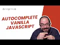 Crea un formulario autocomplete con Vanilla JavaScript