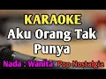 Download Lagu AKU ORANG TAK PUNYA - KARAOKE || NADA WANITA CEWEK || Pop Nostalgia || Hanny Tuheteru