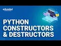 Python Constructors Destructors Python Basics Python Training Edureka Rewind