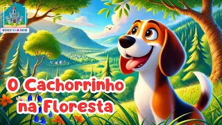 O CACHORRINHO NA FLORESTA - #historiainfantilparadormir #historiainfantil #historinha