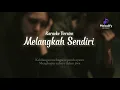 Download Lagu Melangkah Sendiri (Karaoke Version)