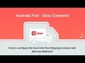 1 - How to configure the Australia Post Shipping Instance and Delivery Methods