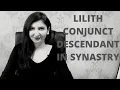 Lilith Conjunct Descendant in Synastry