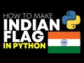 How to Make Indian Flag in Python