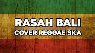 Download RASAH BALI - LAVORA (COVER REGGAE SKA BY AS TONE) MP3