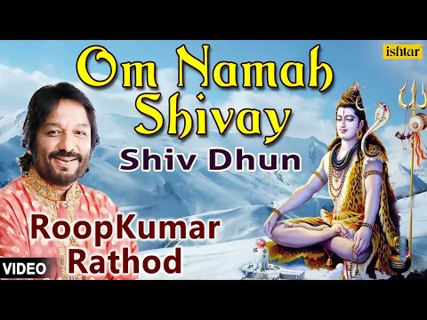 Download MP3 Om Namah Shivay - Shiv Dhun (Roop Kumar Rathod)