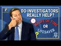 Important - Will an Investigator Help Your Criminal Case Washington State Attorney