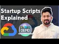 Startup Scripts in Google Cloud Explained with Demo