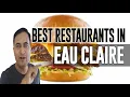 Best Restaurants Places to Eat in Eau Claire Wisconsin WI
