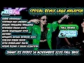Lagu MIXTAPE SPESIAL REMIX MALAYSIA TERBARU NOVEMBER 2025 FULL DB ‼️SPESIAL REQUEST KALIAN