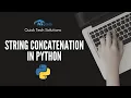 String Concatenation in Python How To Concatenate in Python Python Tutorial
