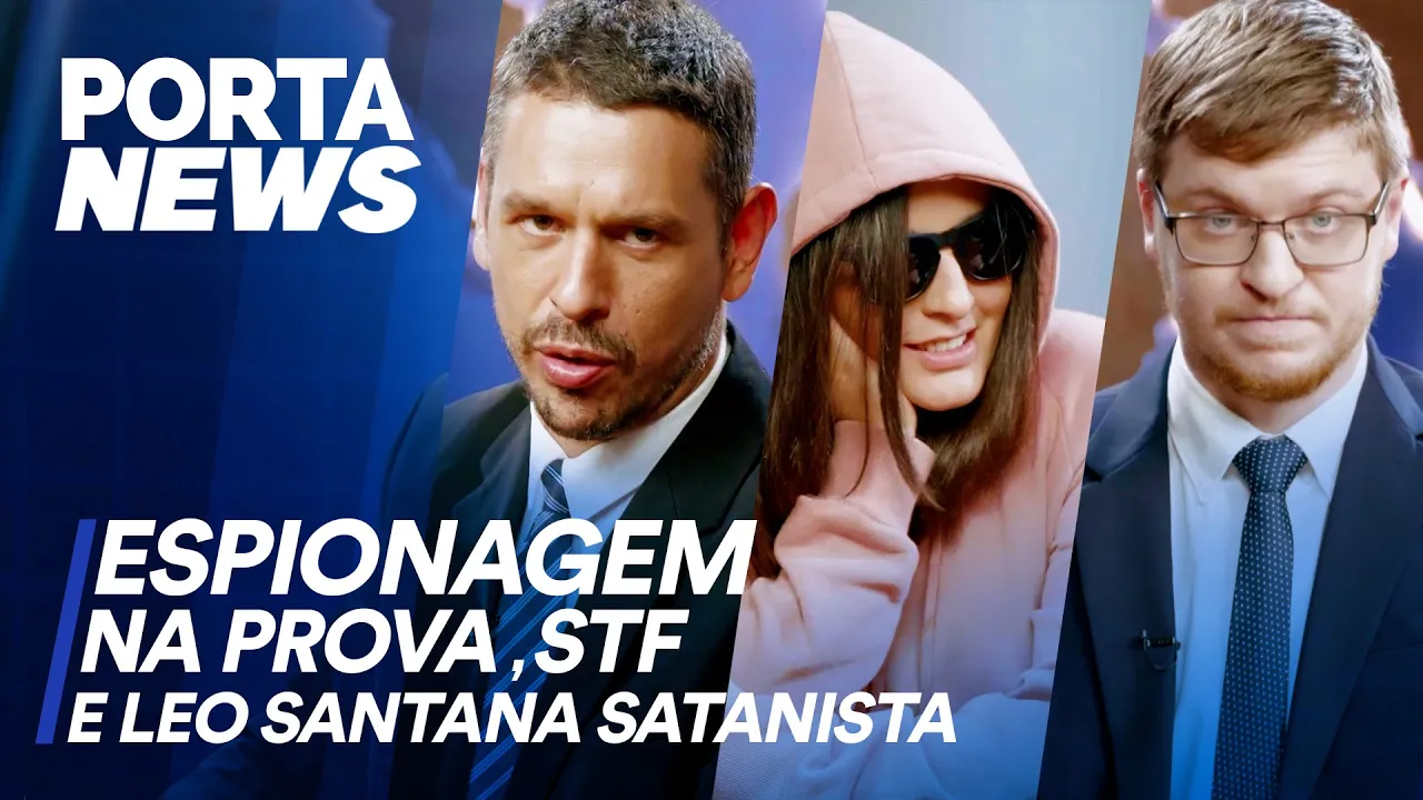 PORTA NEWS: ESPIONAGEM NA PROVA, STF E LEO SANTANA SATANISTA